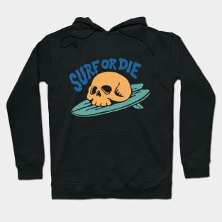 Surf or Die Hoodie